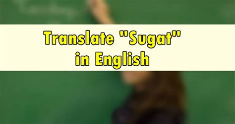 May sugat in English with contextual examples .